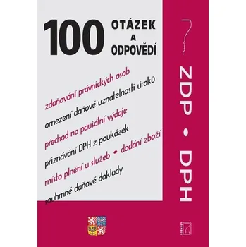 100 otázek a odpovědí - ZDP a DPH po novele - Kolektiv autorů (2019, brožovaná)
