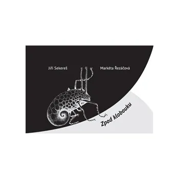 ZPOD KLOBOUKU – Jiří Sekereš, Markéta Řezáčová