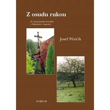Z OSUDU RUKOU – Josef Pěnčík