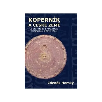 KOPERNÍK A ČESKÉ ZEMĚ – Zdeněk Horský