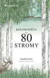 Kolem světa za 80 stromy - Jonathan…