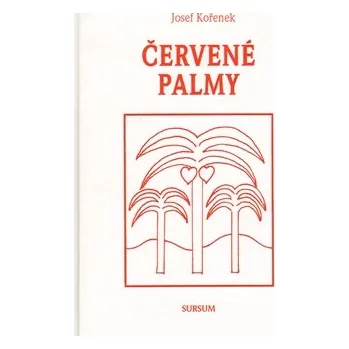 Poezie ČERVENÉ PALMY – Josef Kořenek