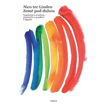 ZEMĚ POD DUHOU – Nico ter Linden