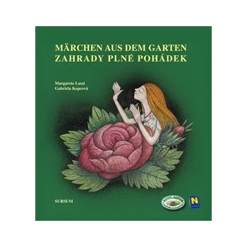 MÄRCHEN AUS DEM GARTEN / ZAHRADY PLNÉ POHÁDEK (Margarete Lassi / Gabriela Kopcová)