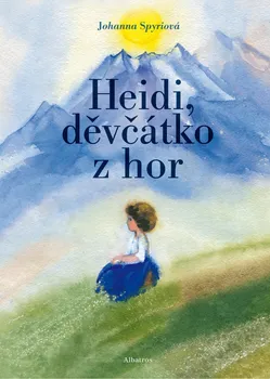 Heidi, děvčátko z hor - Johanna Spyri (2019, pevná)