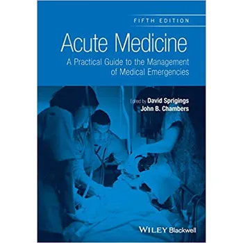 Acute Medicine: A Practical Guide to…