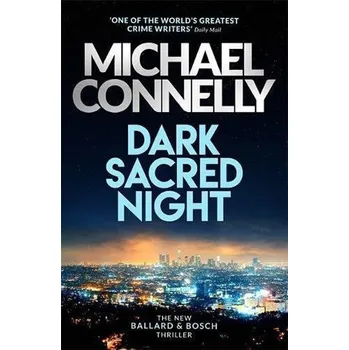 Dark Sacred Night: A Bosch and Ballard Thriller - Michael Connelly [EN] (2018, brožovaná)