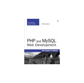 Technika PHP and MySQL Web Development - Welling, Luke a Thomson, Laura