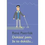 Dokázal jsem, že to dokážu... - René…