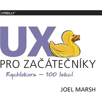 UX pro začátečníky - Joel Marsh (2019, brožovaná)