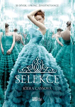 Selekce - Kiera Cassová (2019, brožovaná)