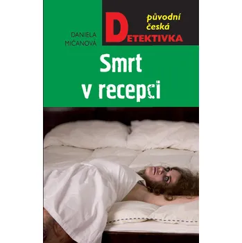 Smrt v recepci - Daniela Mičanová…