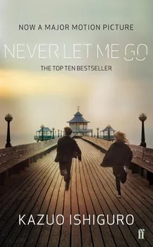 Cizojazyčná kniha Never Let Me Go: Film Tie-In - Kazuo Ishiguro [EN] (2017, brožovaná)
