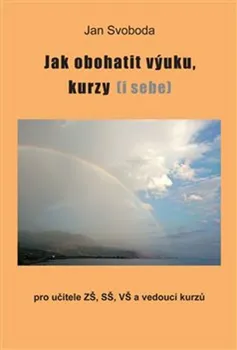 Jak obohatit výuku, kurzy (i sebe) - Jan Svoboda (2019, brožovaná)