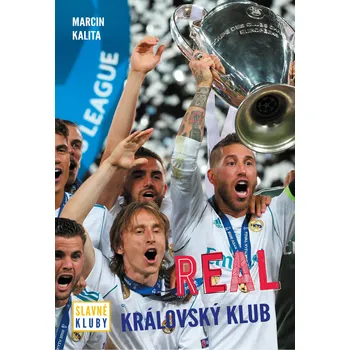Slavné kluby: Real Madrid – kolektiv (2019, brožovaná)