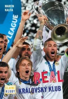 Slavné kluby: Real Madrid – kolektiv (2019, brožovaná)