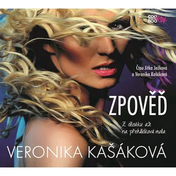 Zpověď: Z děcáku až na přehlídková mola - Veronika Kašáková (čte Jitka Ježková) [CDmp3]