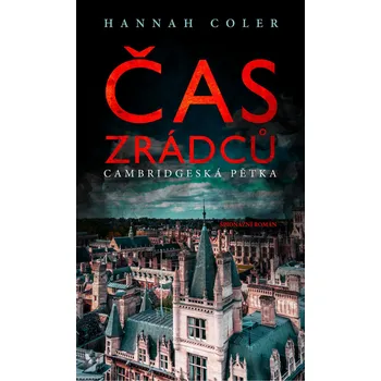 Čas zrádců: Cambridgeská pětka - Hannah…