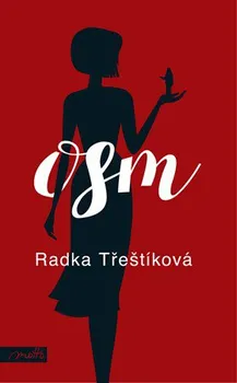 Osm - Radka Třeštíková (2018, brožovaná)