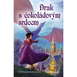 Drak s čokoládovým srdcem - Stephanie…
