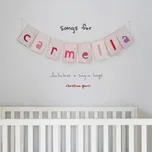 Songs For Carmella: Lullabies &…