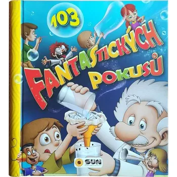 103 fantastických pokusů -…
