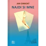 Najdi si mne - Cimický Jan (2019, pevná)