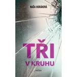 Tři v kruhu - Naďa Horáková (2019,…