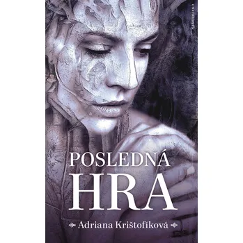 Posledná hra (Adriana Krištofíková)