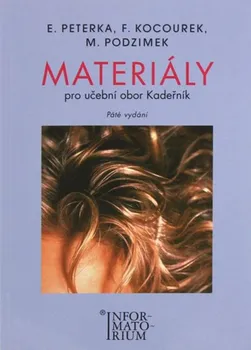 Materiály pro učební obor Kadeřník (5.vydání) - E. Peterka a kol. (2011, brožovaná)