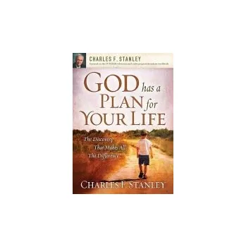 God Has a Plan for Your Life - Stanley, Charles F.