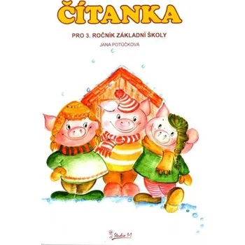 Český jazyk Čítanka pro 3. ročník základní školy - Jana Potůčková (2012, brožovaná)