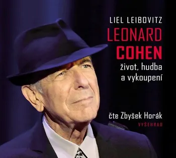 Leonard Cohen: Život, hudba a vykoupení - Liel Leibovitz (čte Zbyšek Horák) [CDmp3]