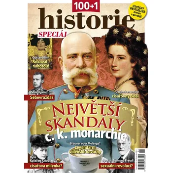 Časopis 100+1 historie speciál - Největší skandály c. k. monarchie (č. 58)