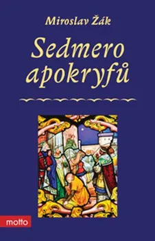 Sedmero apokryfů - Miroslav Žák (2018, pevná)