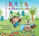 Káťa a Škubánek - Hana Lamková a kol.…