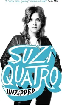 Literární biografie Unzipped - Suzi Quatro [EN] (2008, brožovaná)