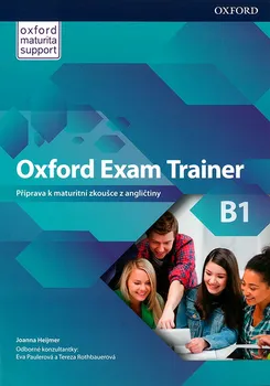Anglický jazyk Oxford Exam Trainer B1: Student's Book - Johana Heijmer [EN] (2019, brožovaná)