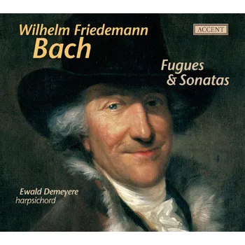 Zahraniční hudba Wilhelm Friedemann Bach: Fugues and Sonatas - Ewald Demeyere [CD]