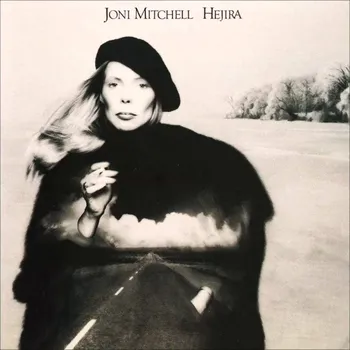 Zahraniční hudba Hejira - Joni Mitchell [CD]