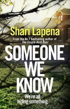 Cizojazyčná kniha Someone We Know - Shari Lapena [EN] (2019, pevná)