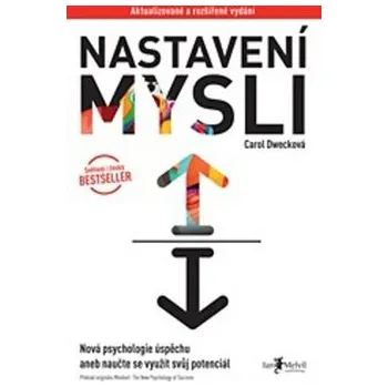 Učebnice Nastavení mysli: Nová psychologie úspěchu aneb naučte se využít svůj potenciál Kniha