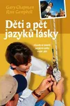 Děti a pět jazyků lásky - Gary Chapman,…