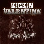 Super Atomic - Kickin' Valentina [CD]