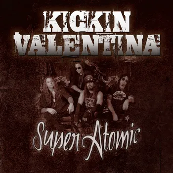 Zahraniční hudba Super Atomic - Kickin' Valentina [CD]