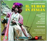 Gioachino Rossini: Il Turco In Italia -…