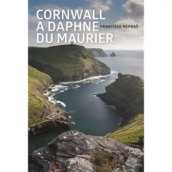 Cornwall a Daphne du Maurier -…