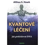 Kvantové léčení - Althea S. Hawk (2019,…