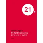 Perfektní diktatura: Čína ve 21 století…