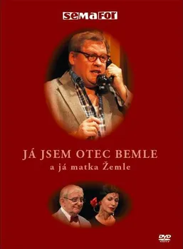 DVD film DVD Semafor: Já jsem otec Bemle a já matka Žemle (2008)